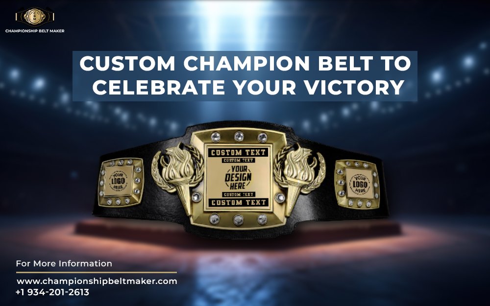 Custom Champion Belt to Celebrate Your Victory