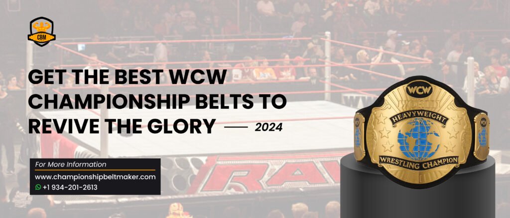 Get The Best WCW Championship Belts To Revive The Glory